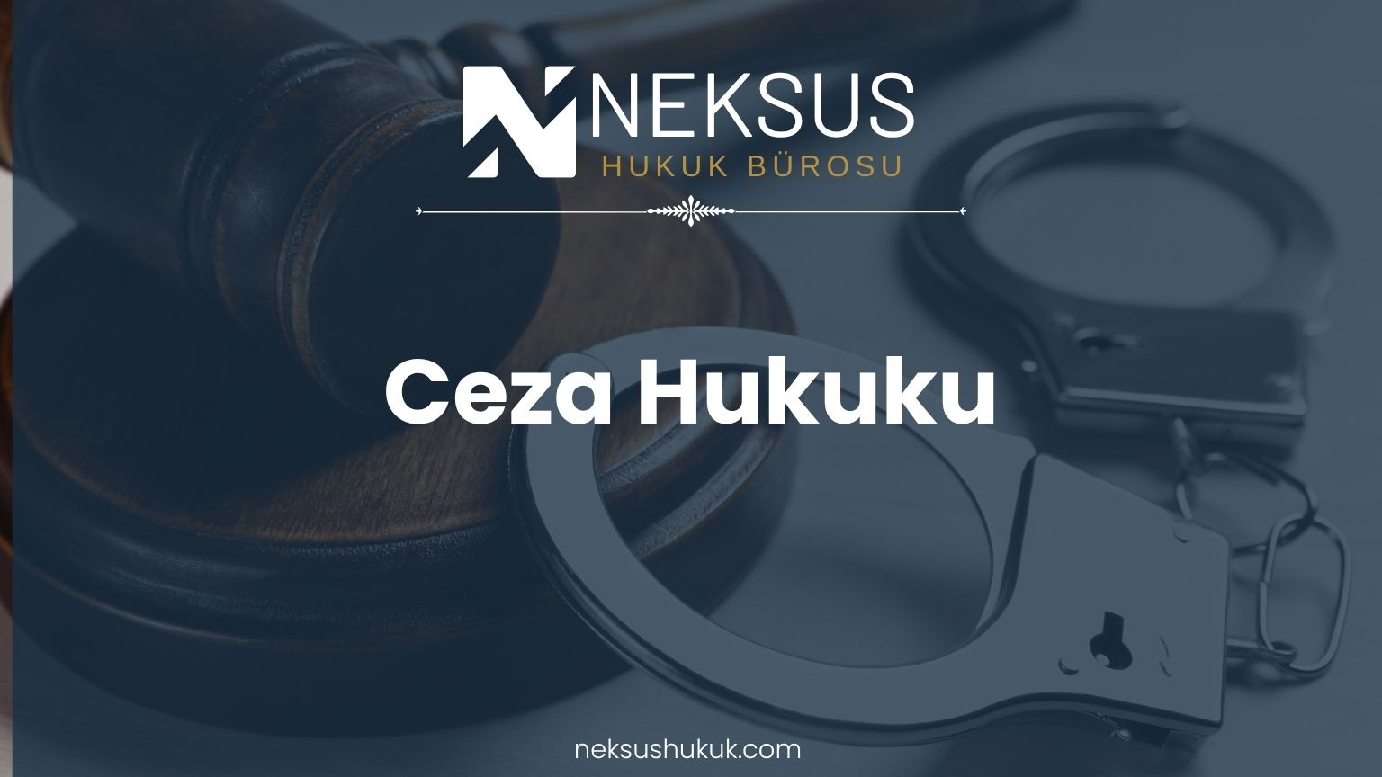 Etimesgut ceza avukatı – Neksus Hukuk ofisi Ankara Batı Adliyesi yakını